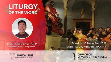 Liturgy of the Word - Saint Lucy, Virgin, Martyr - 13 December 2022