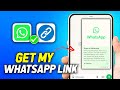How To Get My WhatsApp Link 2026 Create Whatsapp Link How To Get My WhatsApp Link 2026 Create Whatsapp Link