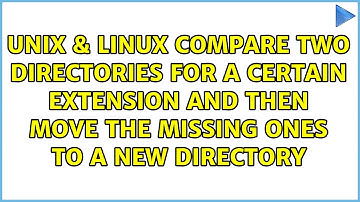 Compare two directories for a certain extension and then move the missing ones to a new directory