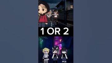 Thumbnail of 1or 2 #gacha#gachalife #gachaclub #gachalife2 #gachaedit #gachalol #gachalove #gachatrend #edit