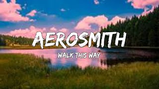 Aerosmith - Walk This Way (Lyrics Video)