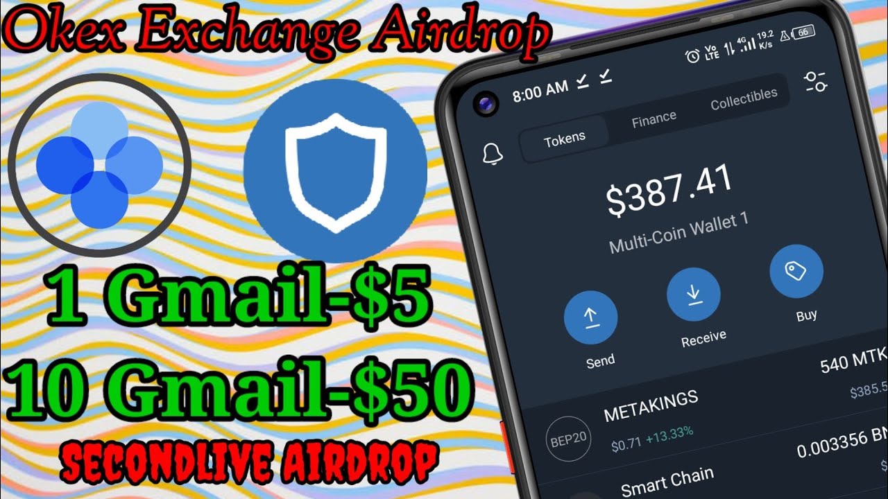 Per Gmail $5,New Airdrop instant Withdraw,Okex exchange Airdrop, secondlive Airdrop 