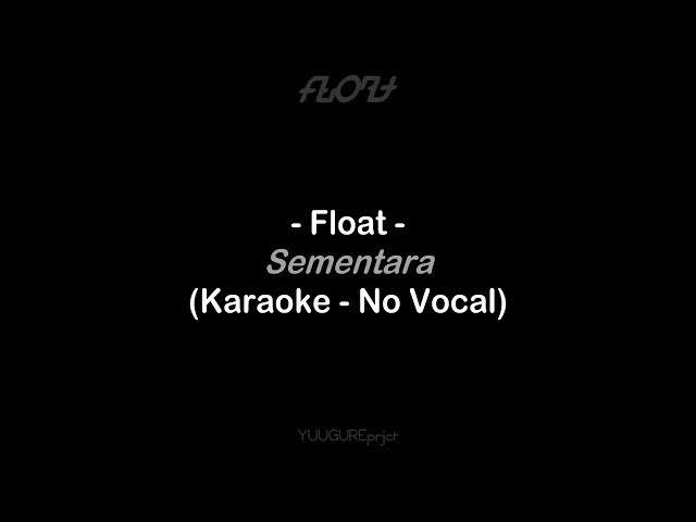 Float - Sementara ( Karaoke - Remake ) class=