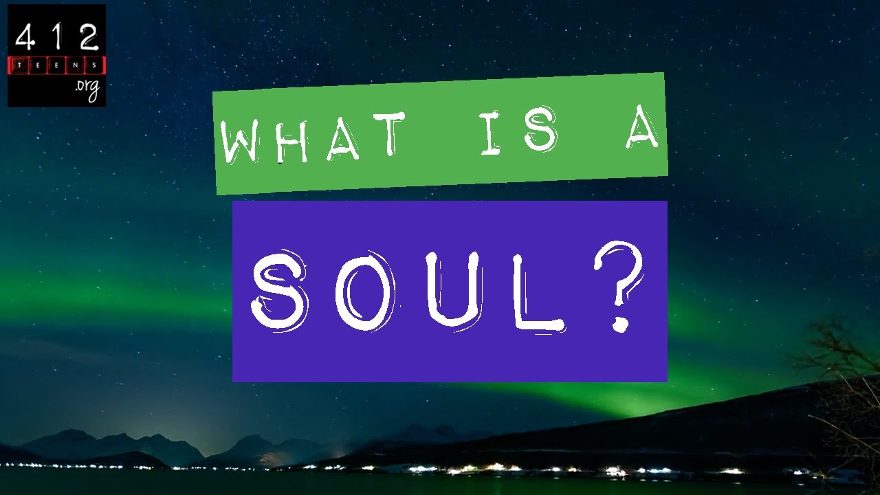 What is a soul? YouTube