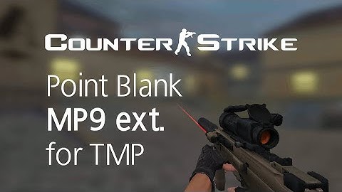 Counter Strike  - Point Blank MP9 ext. for TMP