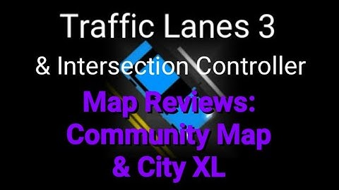 Map Reviews: Traffic Lanes 3/Intersection Controller