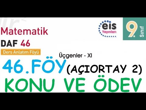 EİS 9 Mat DAF, 46.Föy (Üçgende Açıortay 2) Konu Anlatımı ve Ödev Testleri Çözümleri