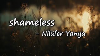 Nilüfer Yanya - shameless Lyrics