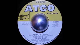 King Curtis And The Kingpins - Whole Lotta Love (7\