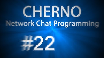 Ep. 22: Confirming Connections - Network Chat Programming