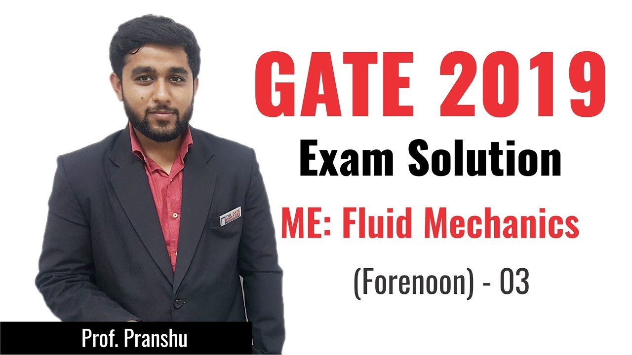 GATE 2019 Answer Key - Paper Analysis for Mechanical Engg (Forenoon) | Fluid Mechanics - 03