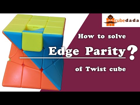 How to solve Edge Parity of Twist cube / Twisty cube? Solution of Twist cube's edge parity.