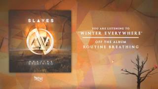 Video thumbnail of "Slaves - Winter Everywhere Feat. Tillian Pearson"