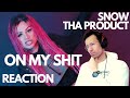 Snow Tha Product - On My Shit REACTION - FLOW THA PRODUCT