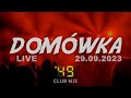 Domwka 49 club mix  live  29092023