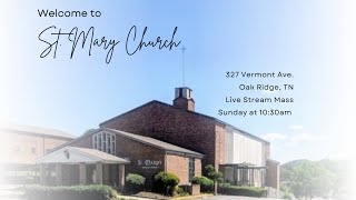 Fifteenth Sunday in Ordinary Time (10:30 AM),  St. Mary Oak Ridge, Tennessee