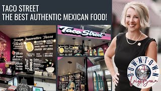 Taco Street – The Best Authentic Mexican Food