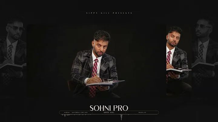 Sohni Pro || Official Audio || Sippy Gill || Raka ...