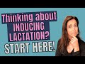 THINKING ABOUT INDUCING LACTATION? START HERE!