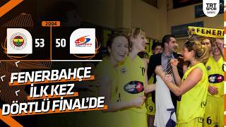 Fenerbahçe Ilk Kez Dörtlü Finalde (2004 Şampiyon Kulüpler Kupası)