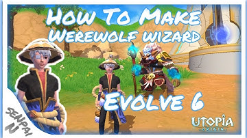 Utopia Origin: How to make WereWolf Wizard can Evolve 6