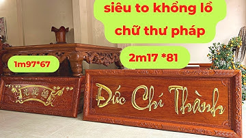 Hoành Phi Câu Đối Siêu To 2m17 x 81cm Đục Chữ Quốc Ngữ Thư Pháp - Hoành Phi Câu Đối Gỗ Hương Đá Đẹp