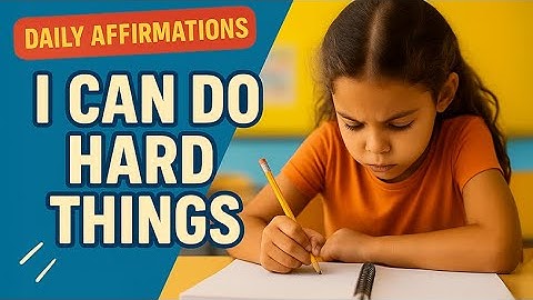 Daily Affirmations for Kids – I Can Do Hard Things (Growth Mindset Song)