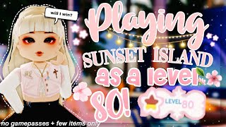Playing Sunset Island as a level 80 ✨ NO GAMEPASSES | Royale High Roblox