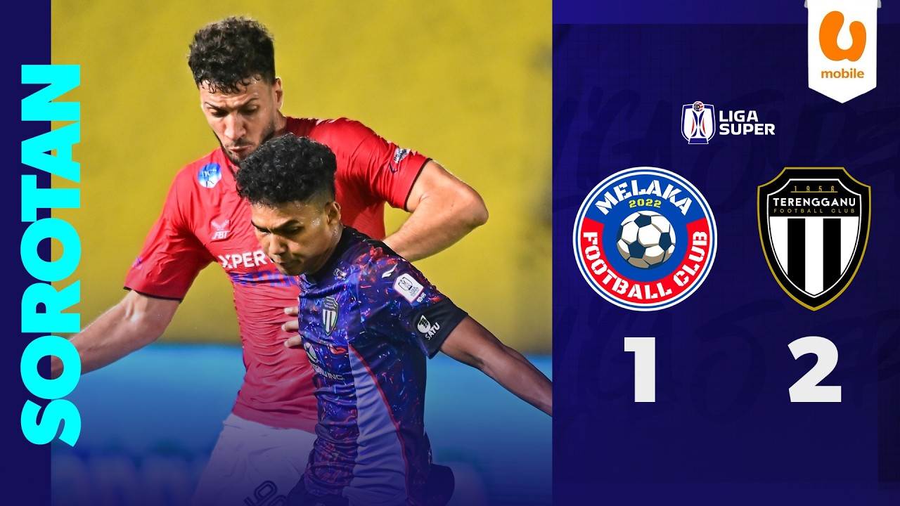 Melaka FC 1-2 Terengganu FC | Sorotan Liga Super 2025/26