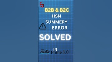 B2B & B2C HSN SUMMARY ERROR AND SOLUTIONS IN TALLYPRIME 6.0