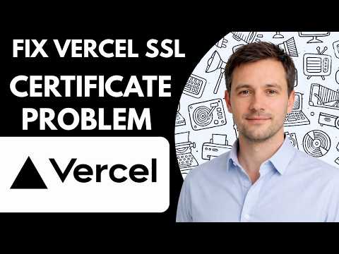 How to fix Vercel SSL certificate problem Full Guide 2026