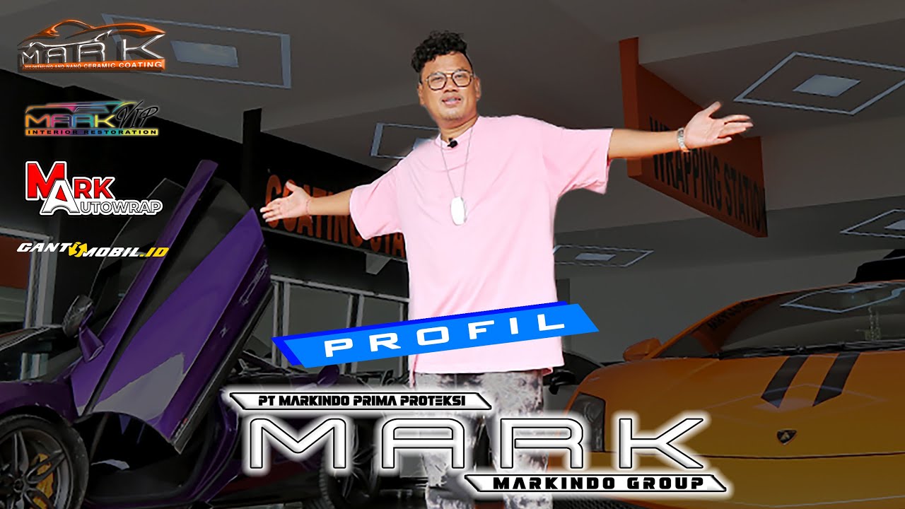 PROFIL MARKINDO GROUP MARK Auto Detailing, MARKVIP, MARK Auto Wrap