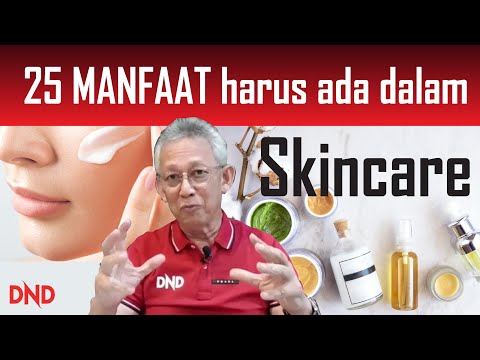 25 MANFAAT yang harus ada dalam Skincare anda & 18 bahan Toxic yang wajib dihindari!!