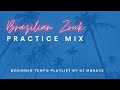 Brazilian Zouk Practice Music Brazilian Zouk Practice Music