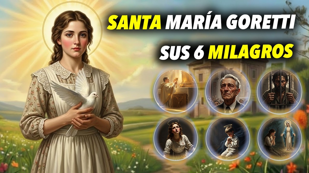 🌹SANTA MARÍA GORETTII ✨: Los 6 Milagros Más Asombrosos | Historias de Santos 📜