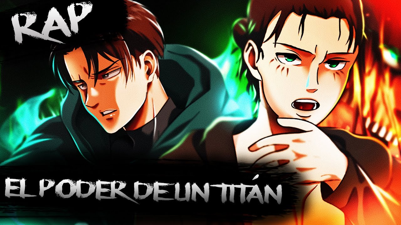 🔥 EL PODER DE UN TITÁN RAP 🔥 || YA ME ACOSTUMBRÉ A PERDERLOS (EREN Y LEVI) Proii Raps