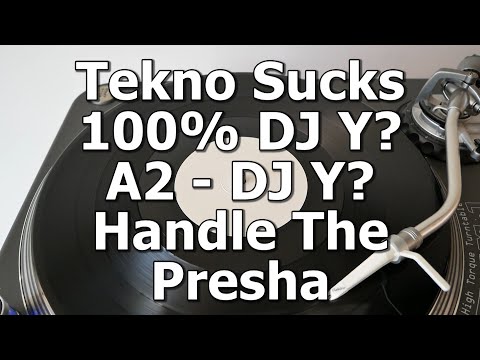 DJ Y? — Tekno Sucks 100% DJ Y? - A2 - DJ Y? - Handle The Presha