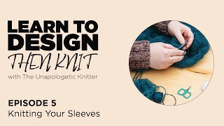 LTDTK  - Ep 05: Knitting Your Sleeves