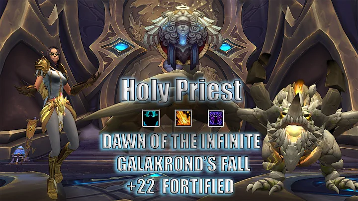 10.2 Holy Priest M+ POV | PUG +22 Dawn of the Infinite: Galakrond's Fall - Fortified - DayDayNews