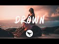 Dabin - Drown (Lyrics) feat. Mokita