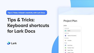 Tips & Tricks: Keyboard shortcuts for Lark Docs