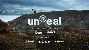 The unReal Movie Official Trailer - A 4K Mountain Bike Film