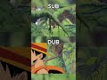 one piece luffy singing dub vs sub