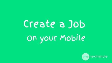Creating a Job using the NextMinute App