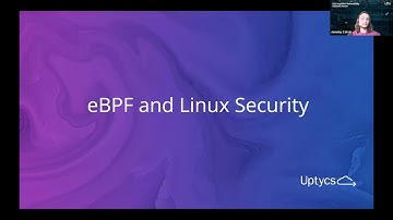 How eBPF Changes the Game for Linux Security | Uptycs Live