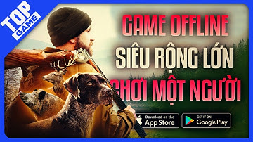 Top Game OFFLINE Thế Giới Mở Rộng Lớn Mà Lại Chơi 1 Người 2023 | Android - IOS