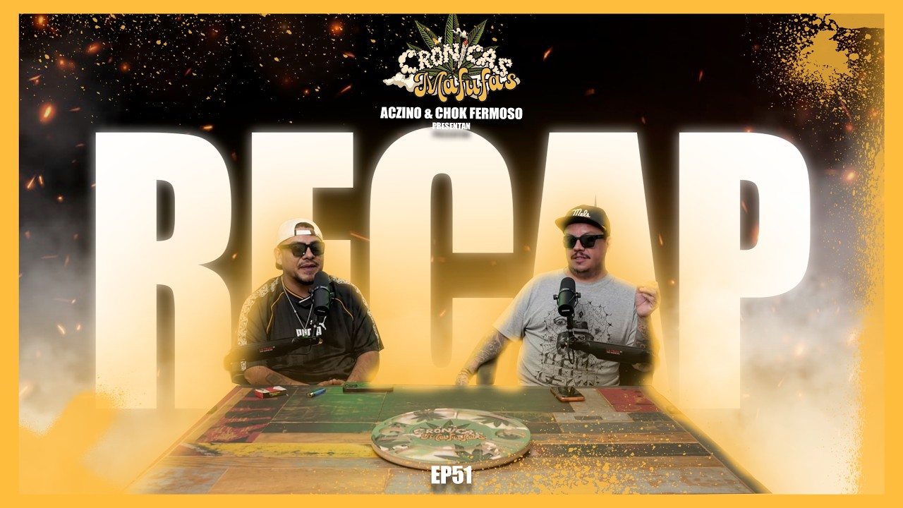 Crónica #51 — Aczino & Chok Fermoso: Recap