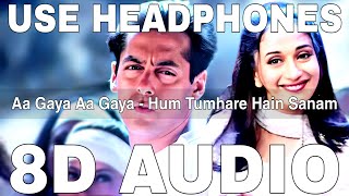 Aa Gaya Aa Gaya (8D Audio) || Hum Tumhare Hain Sanam || Udit Narayan || Salman Khan, Madhuri Dixit