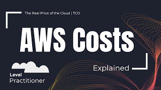 AWS Costs Explained | The Real Price of the Cloud and TCO