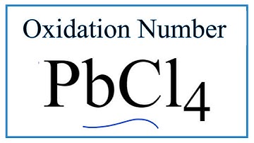 How to find the Oxidation Number for Pb in PbCl4